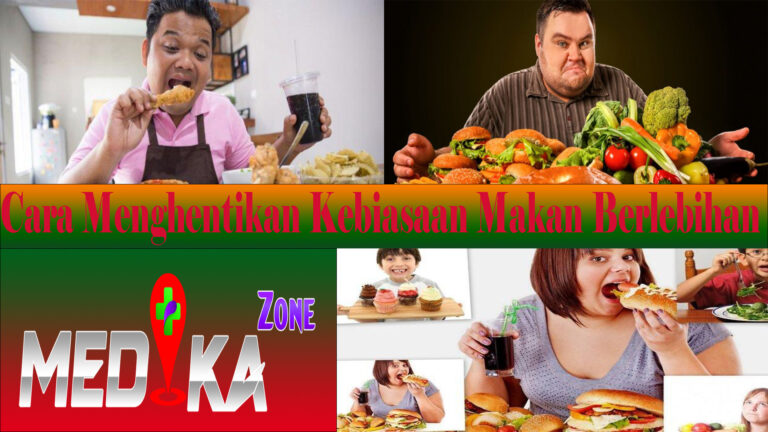 Cara Menghentikan Kebiasaan Makan Berlebihan
