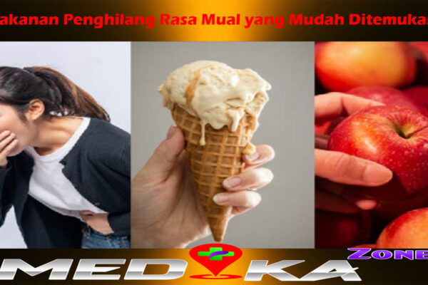 Makanan Penghilang Rasa Mual yang Mudah Ditemukan