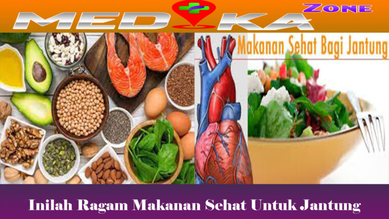 Inilah Ragam Makanan Sehat Untuk Jantung