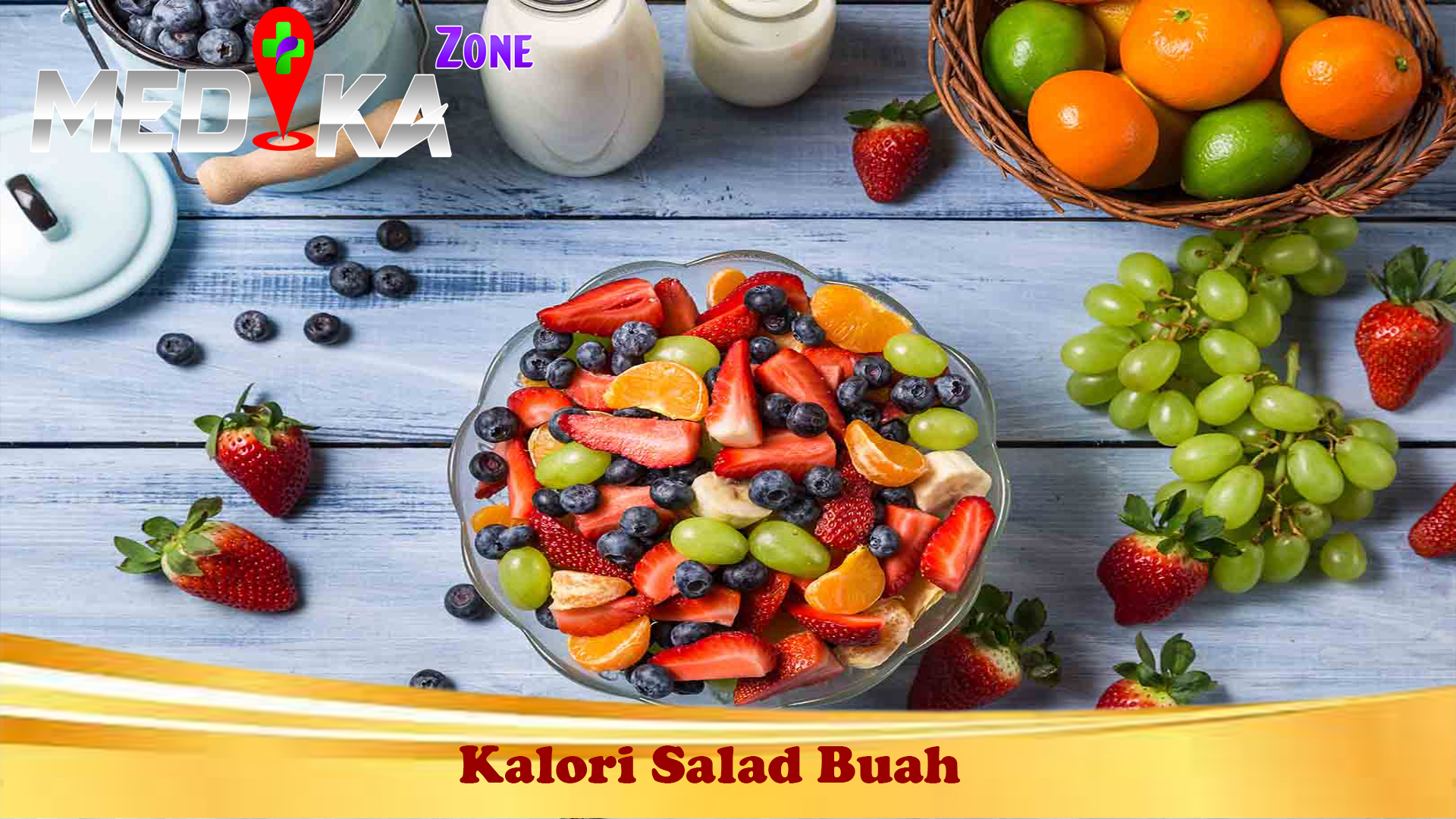 Kalori Salad Buah dan Cara Menyajikannya Secara Sehat